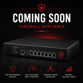 COMING SOON Firewall Appliance